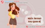 Cứ mỗi lần “yêu” là bị ngứa âm đạo sau quan hệ