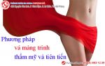 Phương pháp phẫu thuật vá màng trinh thẩm mỹ và tiên tiến