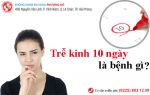 Trễ kinh 10 ngày, trễ kinh 2 tuần là bị gì?