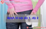 Những thông tin cần biết về bệnh trĩ nội độ 1, độ 2