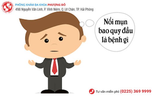 Nổi mụn bao quy đầu là bệnh gì?