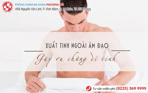 Nguy cơ di tinh do xuất tinh ra ngoài nhiều