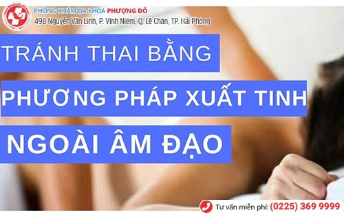 Xuất tinh ngoài - 1 trong những phương pháp tránh thai được cặp đôi áp dụng