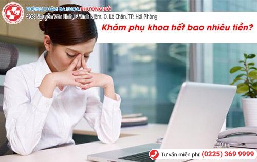 Bạn đã biết khám phụ khoa bao nhiêu tiền chưa?