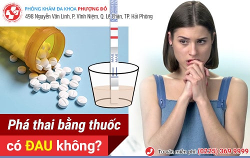 Phá thai bằng thuốc có đau không? Địa chỉ phá thai bằng thuốc không đau