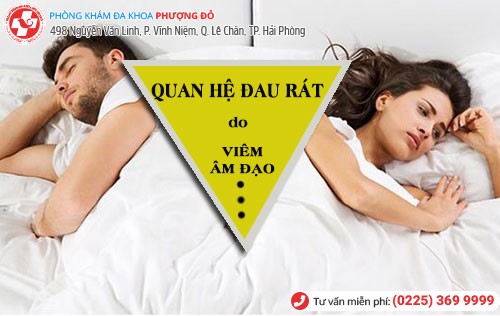 Quan hệ đau rát là viêm âm đạo