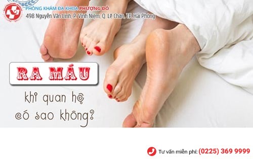 Quan hệ ra máu do nhiều nguyên nhân gây nên