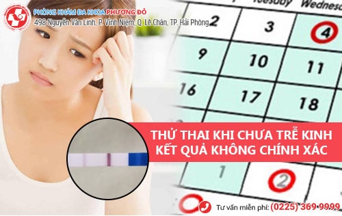 Chưa trễ kinh có thử thai được không?